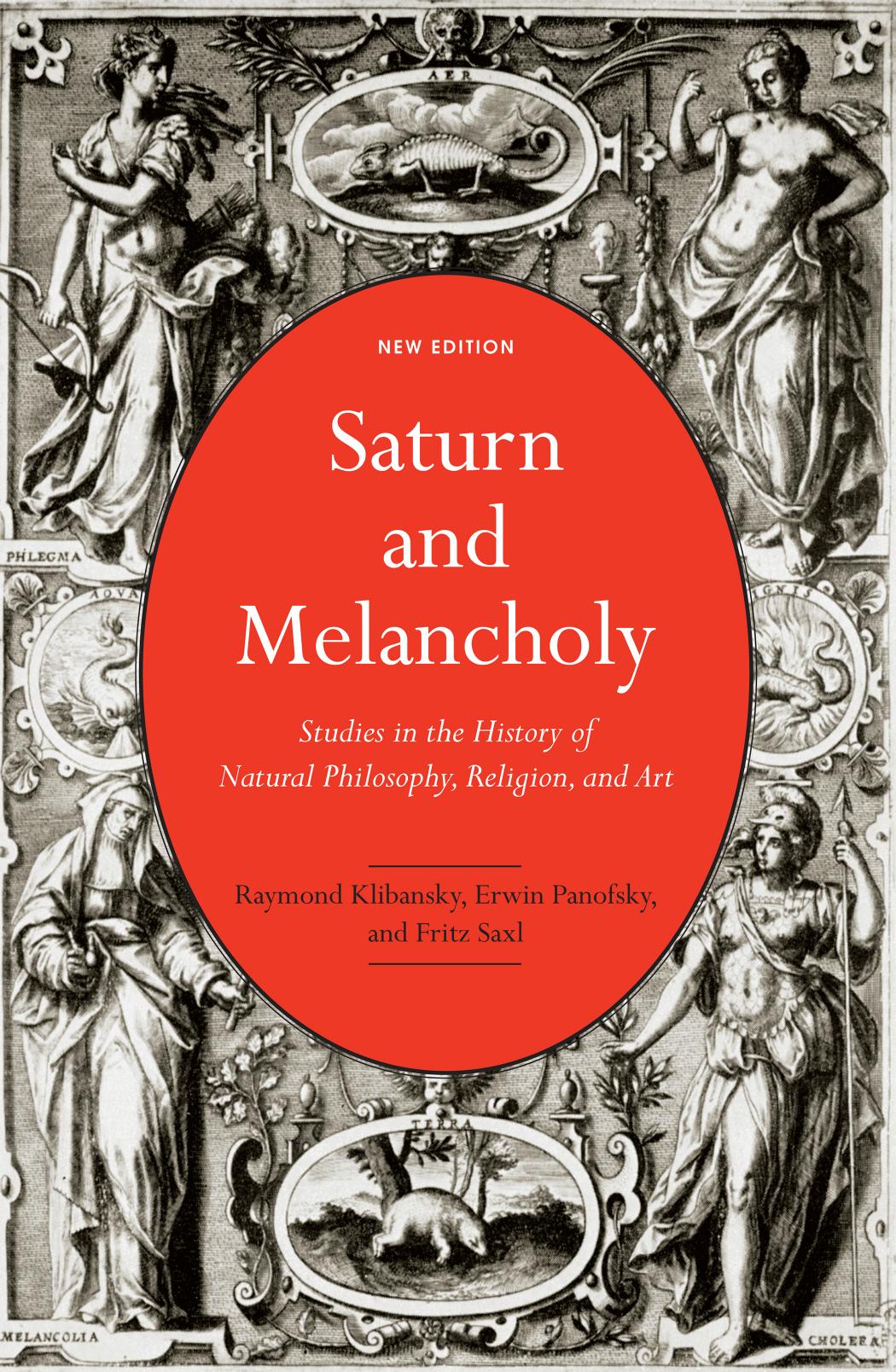 Saturn and Melancholy: Studies in the History of Natural Philosophy, Religion, and Art by Raymond Klibansky Erwin Panofsky Fritz Saxl