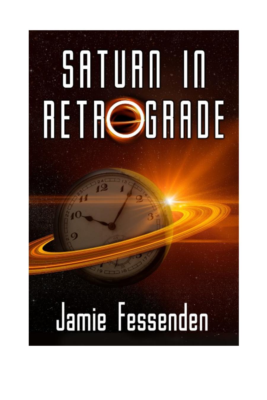 Saturn in Retrograde (Time Is Eternity) by Jamie Fessenden