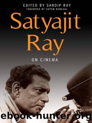 Satyajit Ray on Cinema by Satyajit Ray