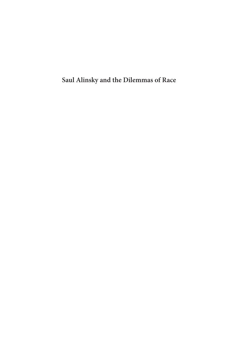Saul Alinsky and the Dilemmas of Race: Community Organizing in the Postwar City by Mark Santow