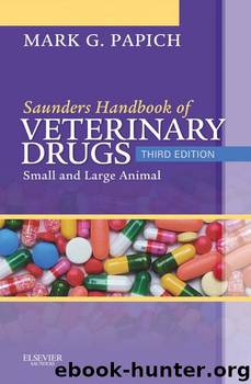 Saunders Handbook of Veterinary Drugs by Mark G. Papich DVM MS DACVCP