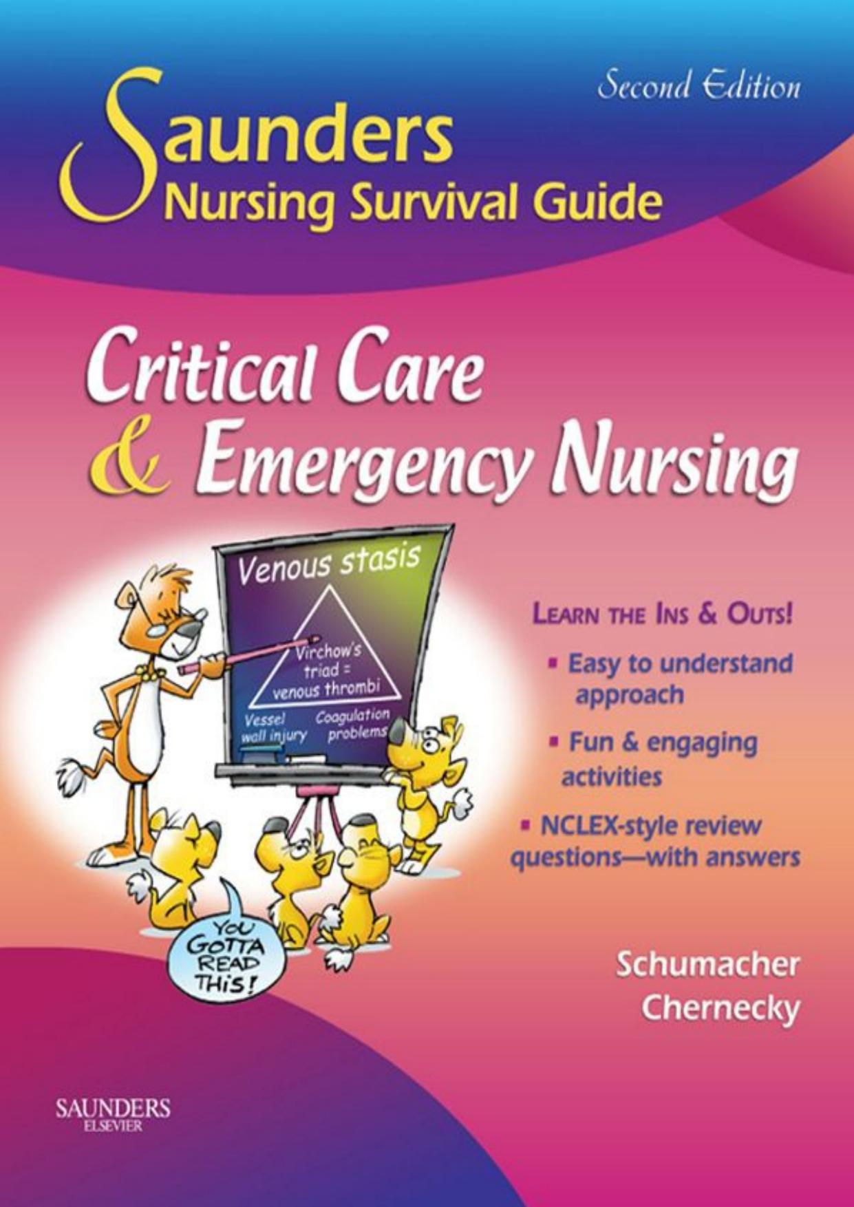 Saunders Nursing Survival Guide: Critical Care & Emergency Nursing by Lori Schumacher; Cynthia C. Chernecky