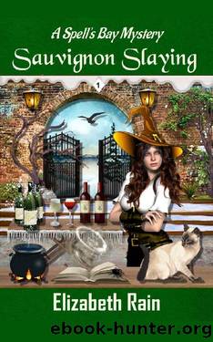 Sauvignon Slaying: A Spell's Bay Mystery Book 1 (Spell's Bay Mysteries) by Elizabeth Rain
