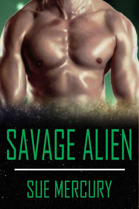 Savage Alien: A Sci-Fi Alien Romance (Reestrian Mates Book 5) by Sue Mercury & Sue Lyndon