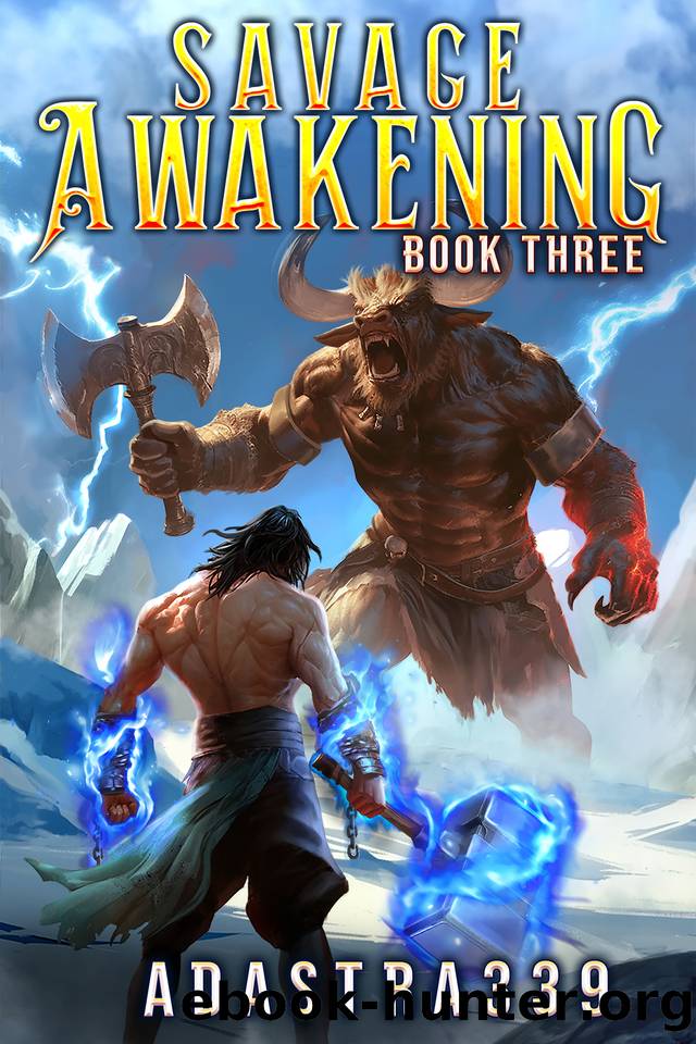 Savage Awakening 3: A LitRPG Apocalypse Adventure by Adastra339