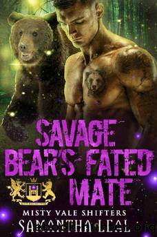 Savage Bear's Fated Mate: Misty Vale Shifters 2 by Samantha Leal