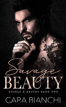 Savage Beauty: An arranged marriage enemies-to-lovers mafia romance (Angels & Brutes Book 2) by Cara Bianchi