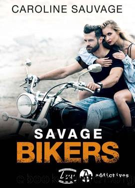 Savage Bikers (French Edition) by Caroline Sauvage