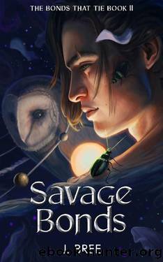 Savage Bonds (The Bonds that Tie Book 2) by J Bree