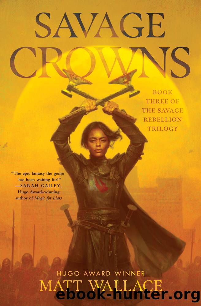 Savage Crowns by Matt Wallace