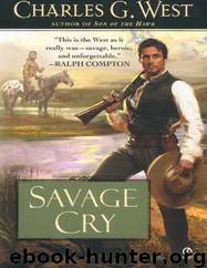 Savage Cry by Charles G. West
