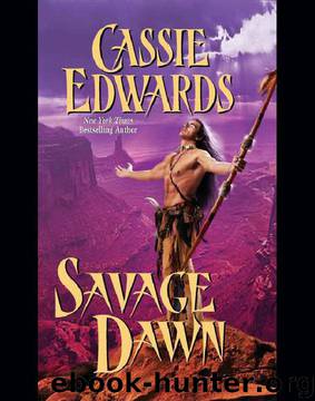 Savage Dawn by Cassie Edwards