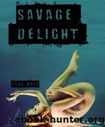 Savage Delight (Lovely Vicious) by Sara Wolf