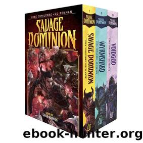 Savage Dominion: The Complete Collection by Luke Chmilenko & G.D. Penman