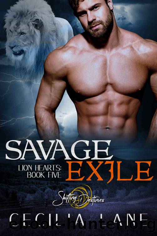 Savage Exile: Lion Hearts Book Five by Lane Cecilia