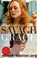 Savage Grace - Natalie Robins by Savage Grace- The True Story of Fatal Relations in a Rich & Famous American Family (epub)