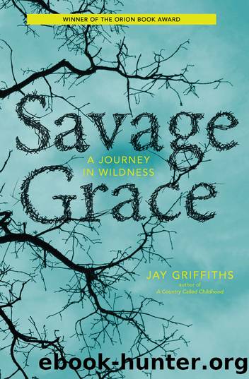 Savage Grace by Jay Griffiths