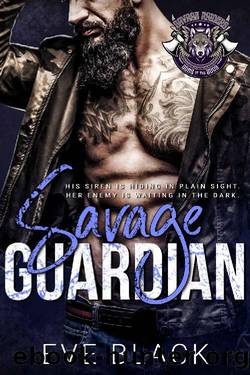 Savage Guardian (Savage Raiders MC Book 2) by Eve Black