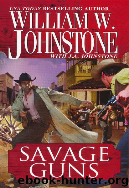 Savage Guns by William W. Johnstone
