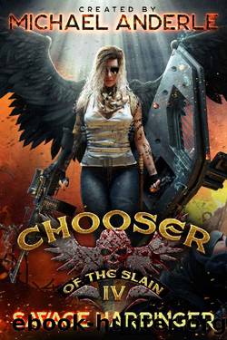 Savage Harbinger (Chooser of the Slain Book 4) by Michael Anderle