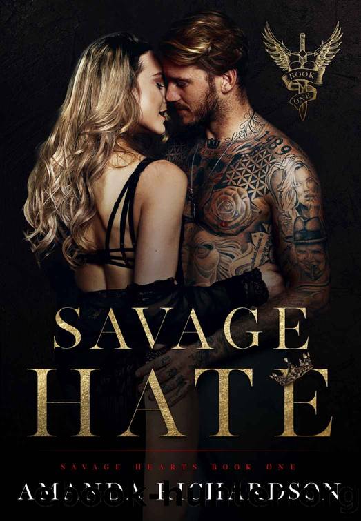 Savage Hate: A Reverse Harem Romance (Savage Hearts Book 1) by Richardson Amanda