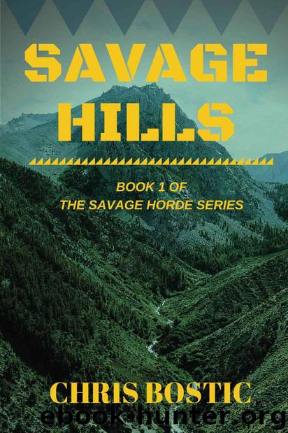 Savage Hills (Savage Horde Book 1) by Bostic Chris