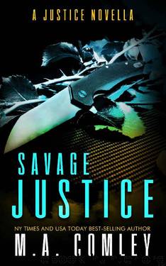 Savage Justice: A Justice novella- featuring THE UNICORN by M A Comley