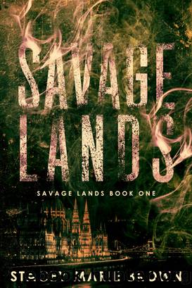 Savage Lands (Savage Lands #1) by Stacey Marie Brown