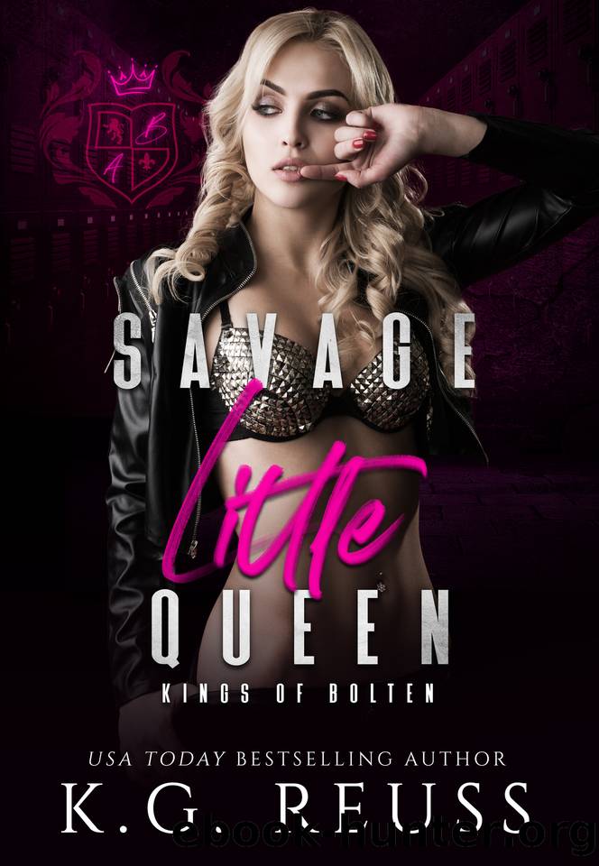 Savage Little Queen: A Dark Bully Romance by K.G. Reuss