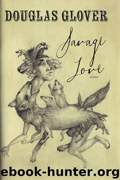 Savage Love by Douglas Glover
