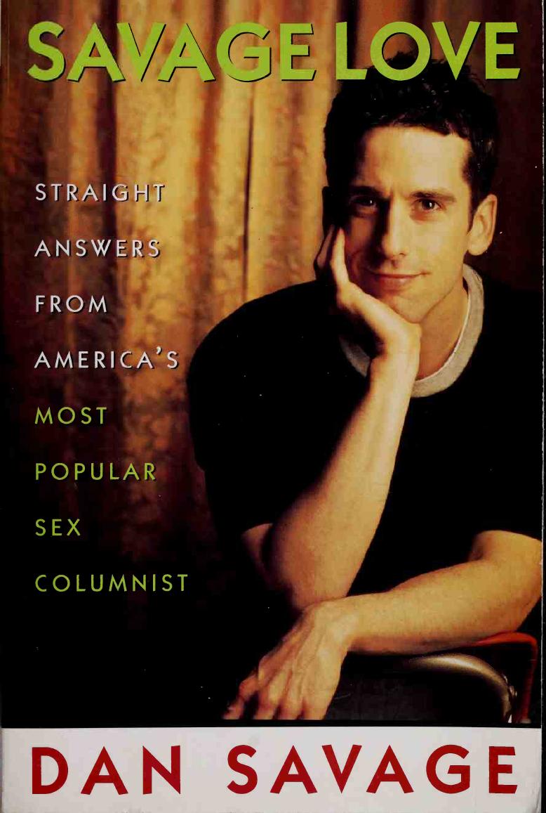 Savage Love: Straight Answers from Americaâs Most Popular Sex Columnist by Dan Savage