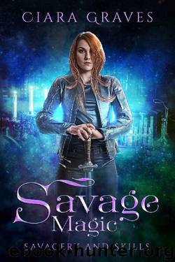 Savage Magic by Ciara Graves