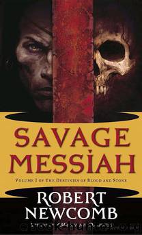 Savage Messiah by Robert Newcomb