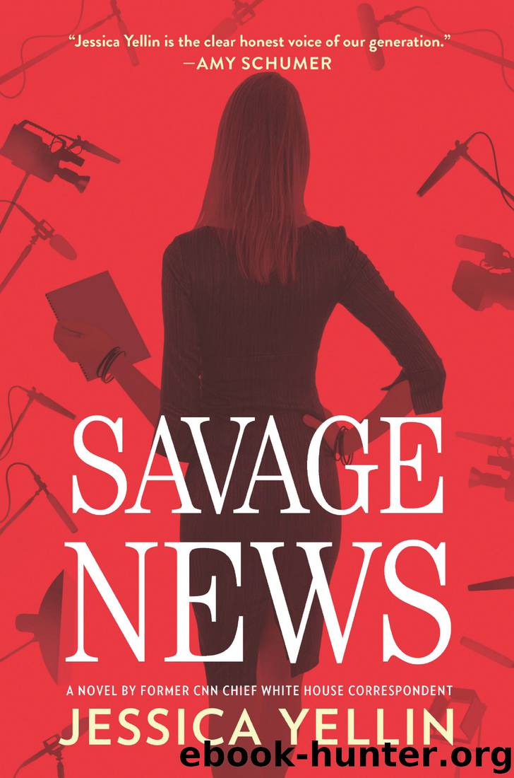 Savage News: A Novel by Jessica Yellin