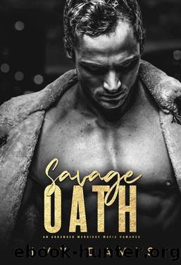 Savage Oath: An Arranged Marriage Mafia Romance (The Donovan Mob #3) by Ivy Davis