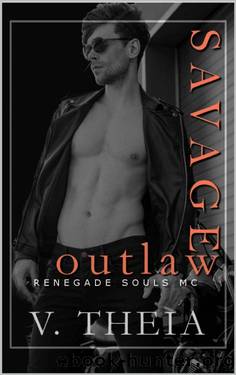 Savage Outlaw (Renegade Souls MC Romance Saga Book 8) by V. Theia