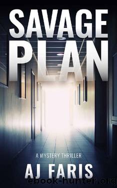 Savage Plan: A Mystery Thriller by A J Faris