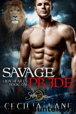 Savage Pride: A Shifting Destinies Lion Shifter Romance (Lion Hearts Book 1) by Cecilia Lane