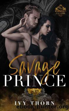 Savage Prince (A Reverse Harem Dark College Bully Romance): Blackmoor Lords Book 2 (Blackmoor Heirs) by Ivy Thorn