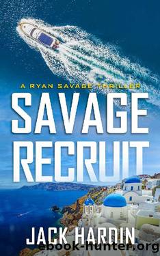 Savage Recruit (Ryan Savage Thriller Series Book 8) by Jack Hardin