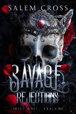 Savage Rejections (Severed Ties Book 1) by Salem Cross