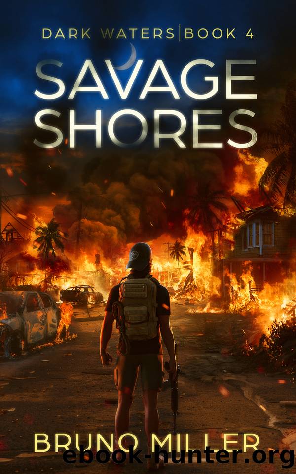 Savage Shores: A Post-Apocalyptic EMP Survival series (Dark Waters Book 4) by Bruno Miller