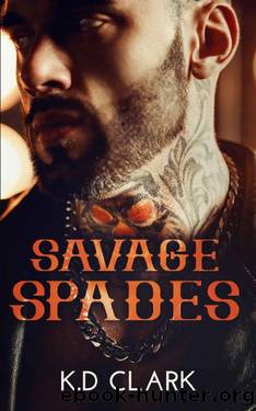 Savage Spades by K D Clark