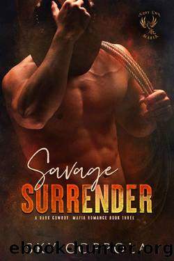 Savage Surrender: A Dark Cowboy Mafia Book 3 (Shotgun Mafia) by Sky Coppola