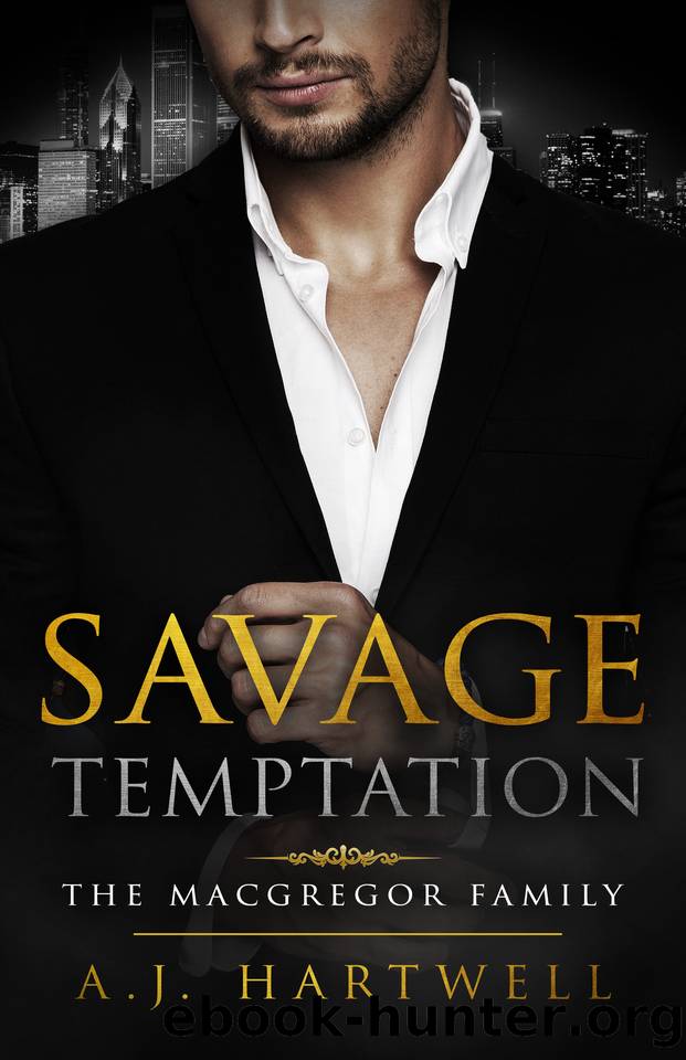 Savage Temptation (The MacGregor Family Book 1) by A.J. Hartwell