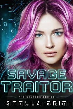 Savage Traitor: A Contemporary Reverse Harem (The Savages Series Book 1) by Stella Brie