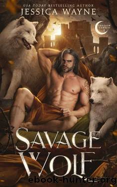 Savage Wolf (Shadow Cursed Book 1) by Jessica Wayne