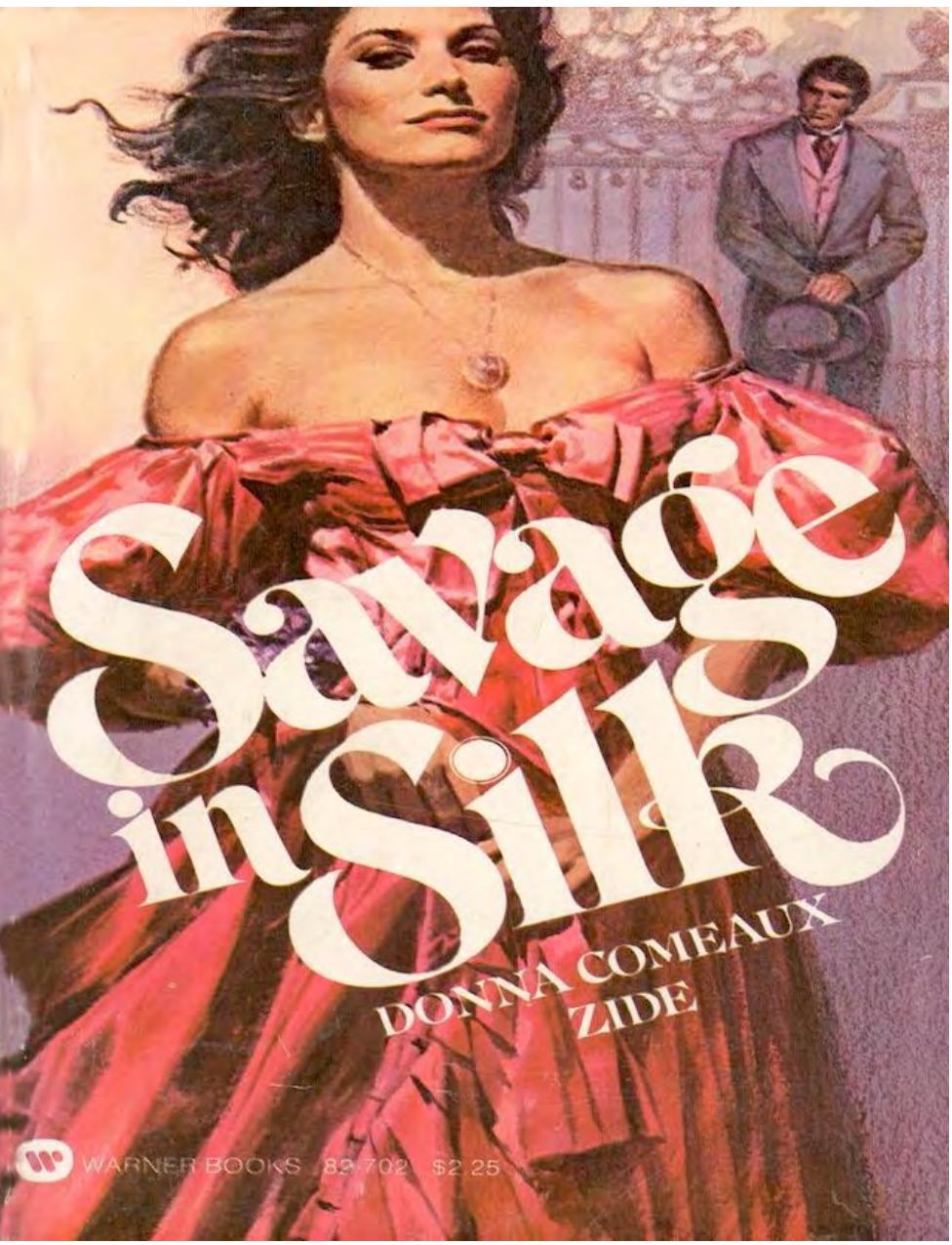 Savage in Silk by Donna Comeaux Zide