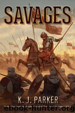 Savages by K. J. Parker