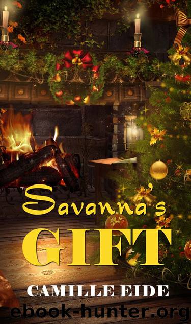 Savanna's Gift by Camille Eide